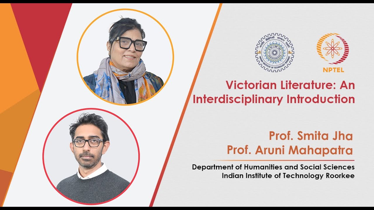 Victorian Literature  An Interdisciplinary Introduction by Prof. Smita Jha & Prof. Aruni Mahapatra