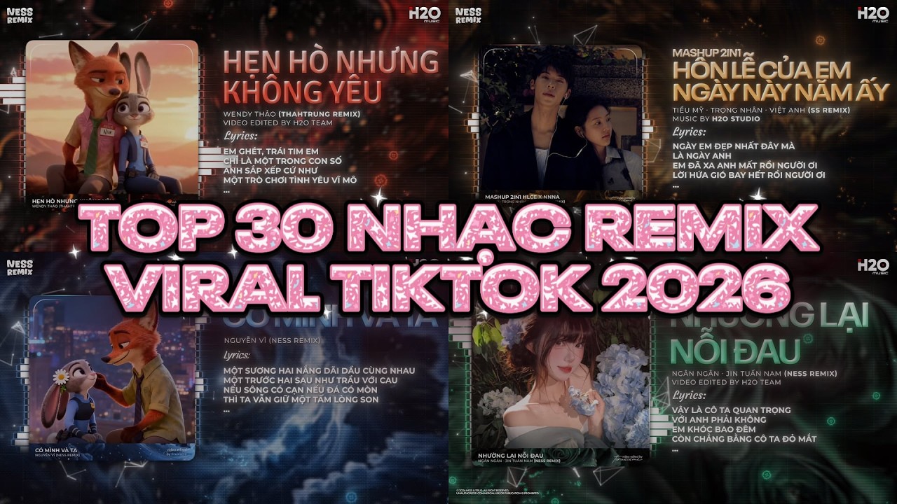 TOP 30 NHẠC REMIX VIRAL TIKTOK 2026: Hẹn Hò Nhưng Không Yêu, Hôn Lễ Của Em, Có Mình Và Ta, Anh Vui