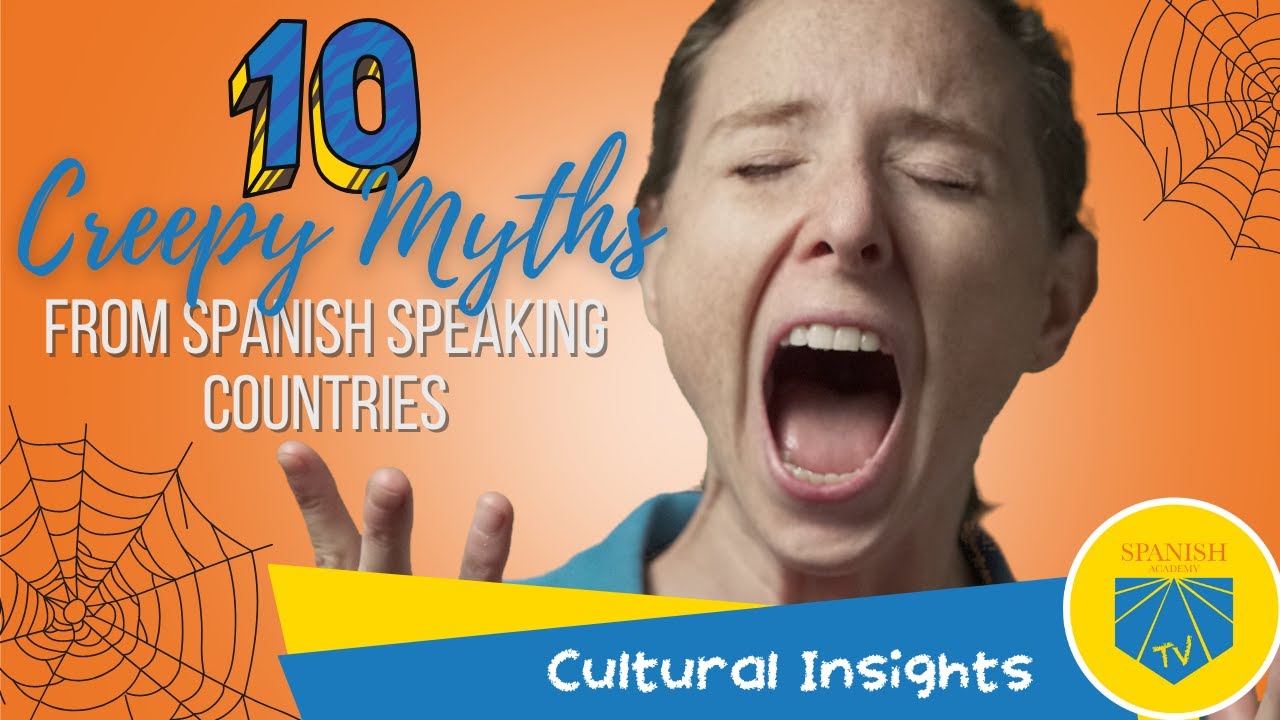 10 Creepy Myths from Spanish-Speaking Countries | Cultural Insights