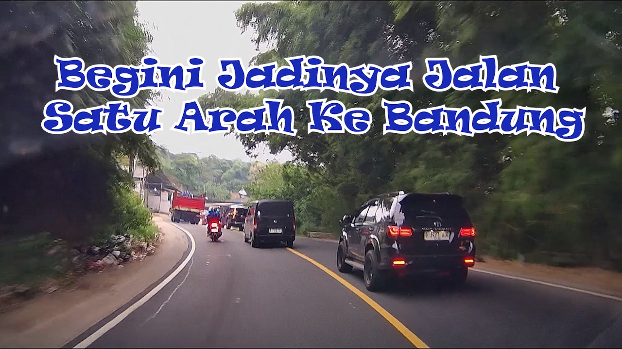 Begini Jadinya Jalan Satu Arah Ke Bandung