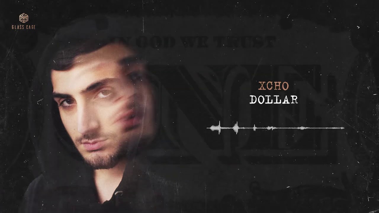 Xcho - Dollar (Official Video)