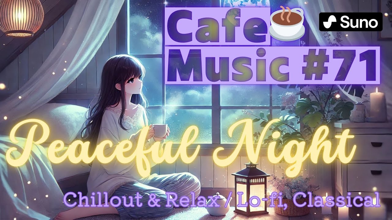 Cafe music#71_🌙 Relax with 