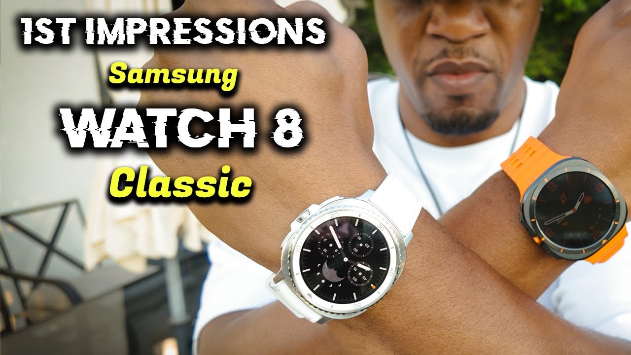 Samsung Galaxy Watch 8 First Impressions: Classic vs Ultra