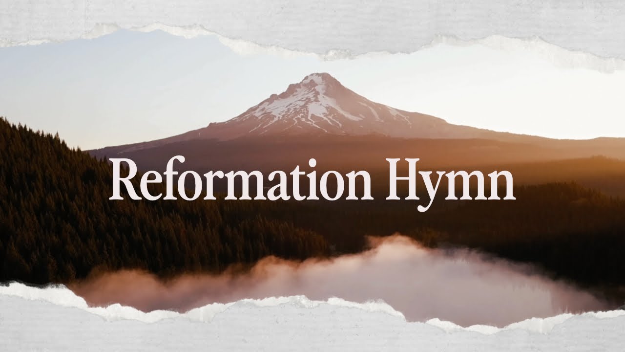 Reformation Hymn [Lyric Video]