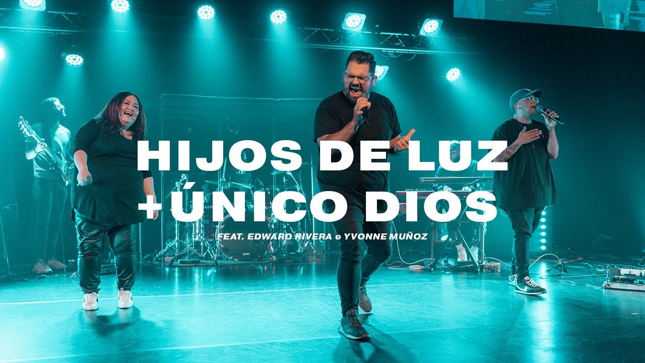 Hijos De Luz + Unico Dios  feat. Edward Rivera e Yvonne Muñoz -  Noche de Adoración - David Reyes