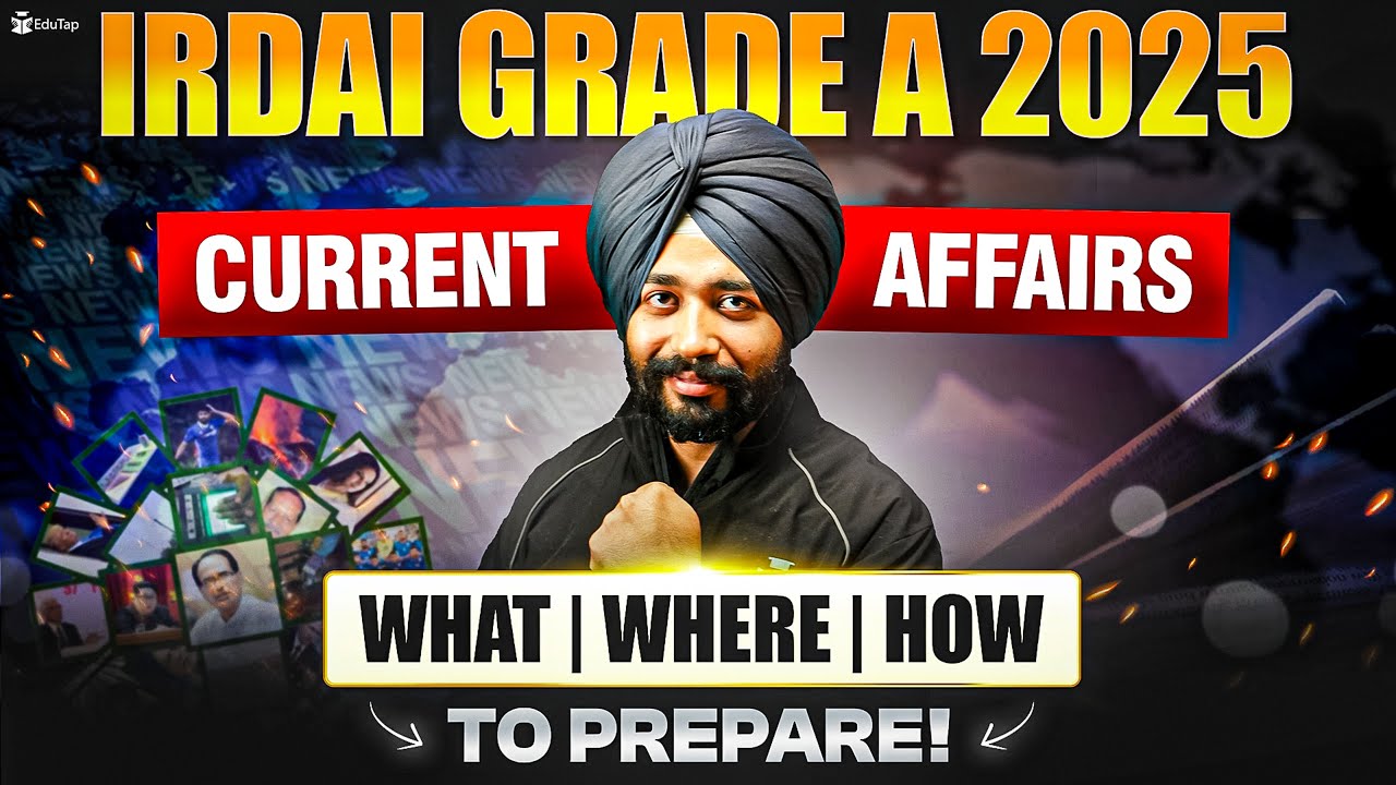 IRDAI Assistant Manager Current Affairs Preparation Strategy 2025 | How to Prepare for IRDAI |EduTap