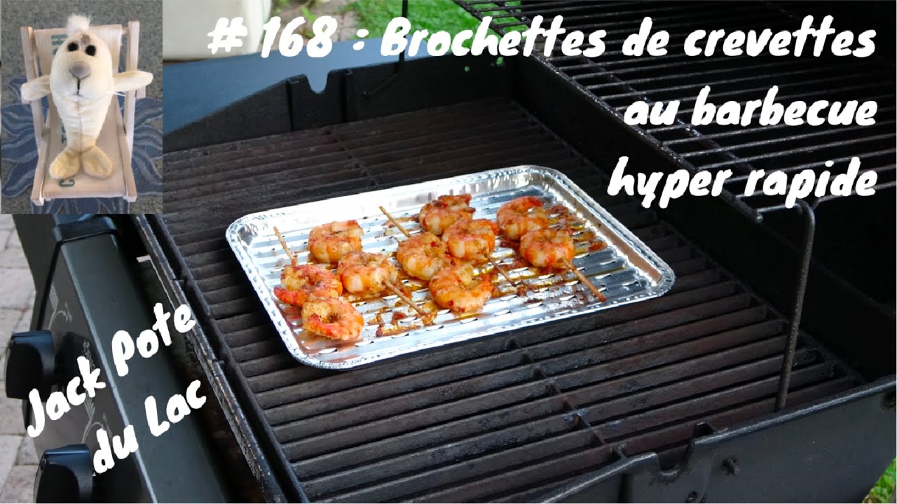 # 168 : Brochettes de crevettes au barbecue