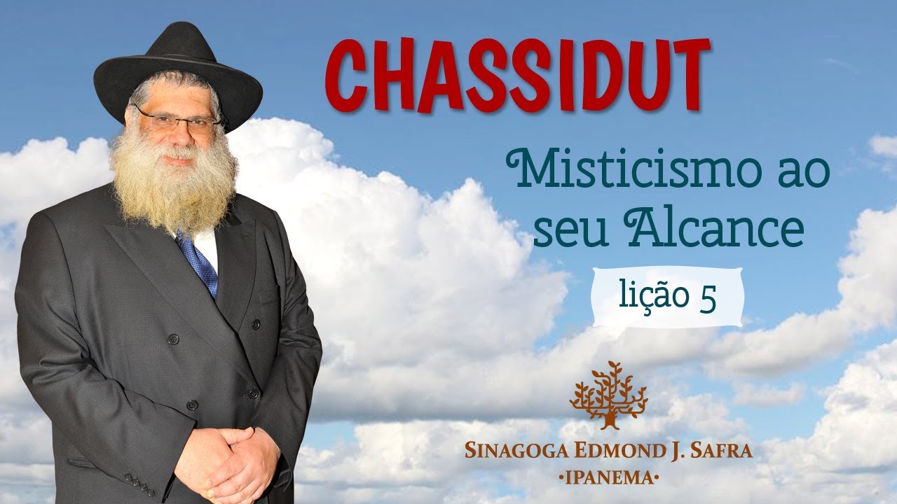 Chassidut • Misticismo ao seu Alcance • LIÇÃO 5