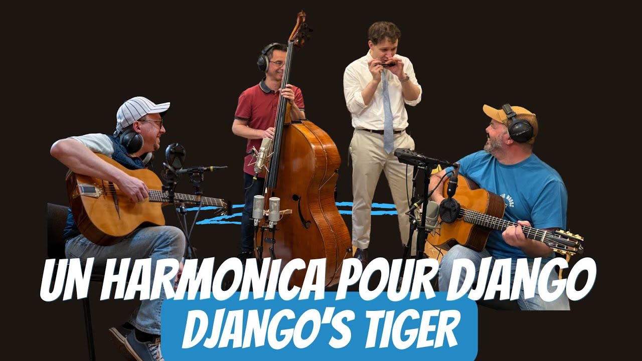 Django's Tiger - Un Harmonica pour Django - Gypsy Jazz