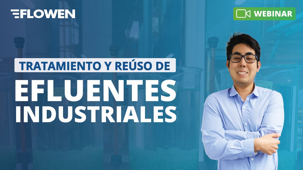 Tratamiento y Reúso de Efluentes Industriales