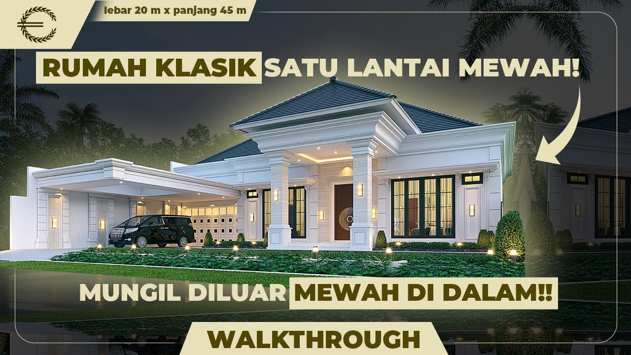 RUMAH KLASIK SATU LANTAI MEWAH!! MUNGIL DILUAR MEWAH DI DALAM!! - JASA DESAIN RUMAH