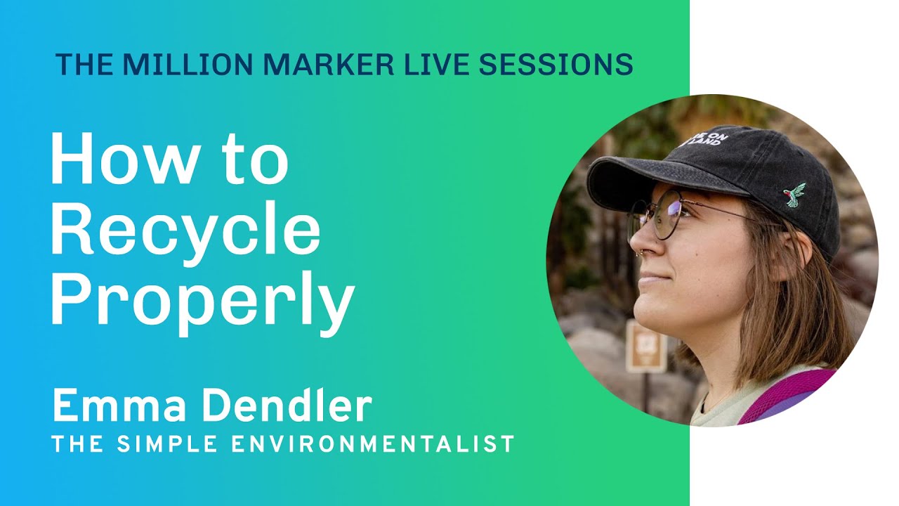 How to Recycle Properly with Emma Dendler | The Million Marker Live Sessions