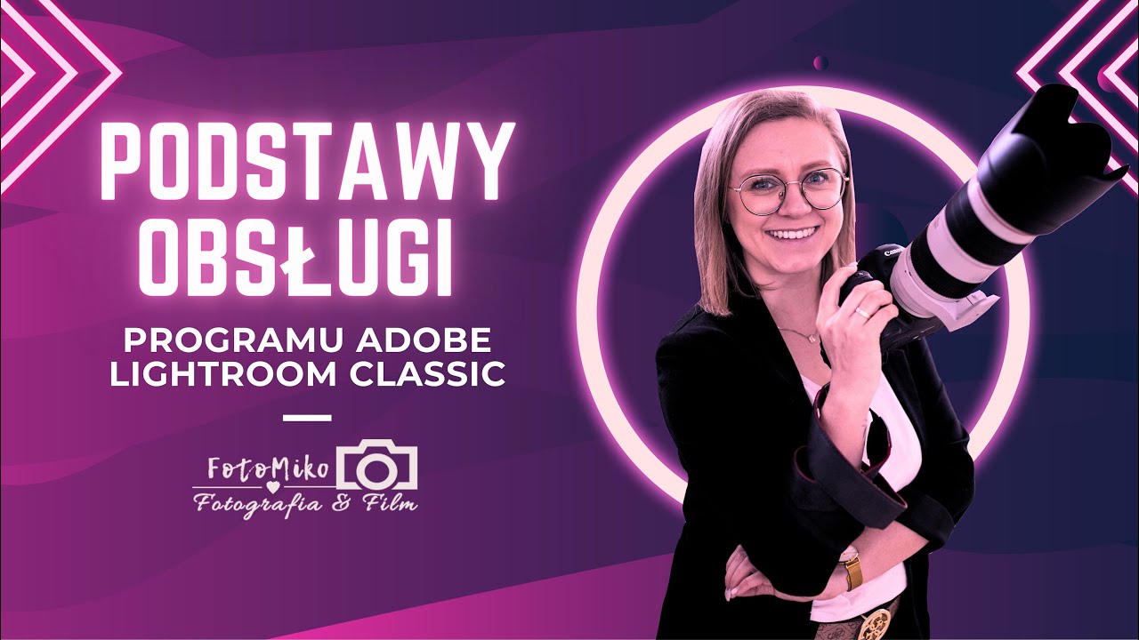 FotoMiko - Kurs podstawy programu Adobe Lightroom Classic
