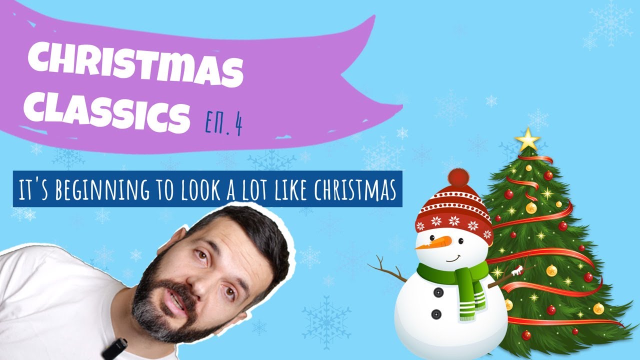 ❄️ IT'S BEGINNING TO LOOK A LOT LIKE CHRISTMAS – Класически коледни песни, E04