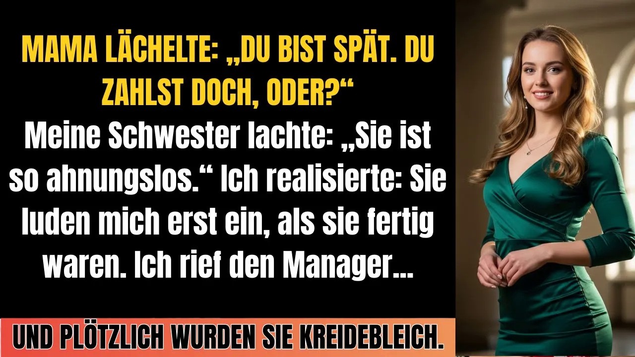 „Meine Eltern aßen ein Luxus Menü    und schoben mir danach die Rechnung zu “
