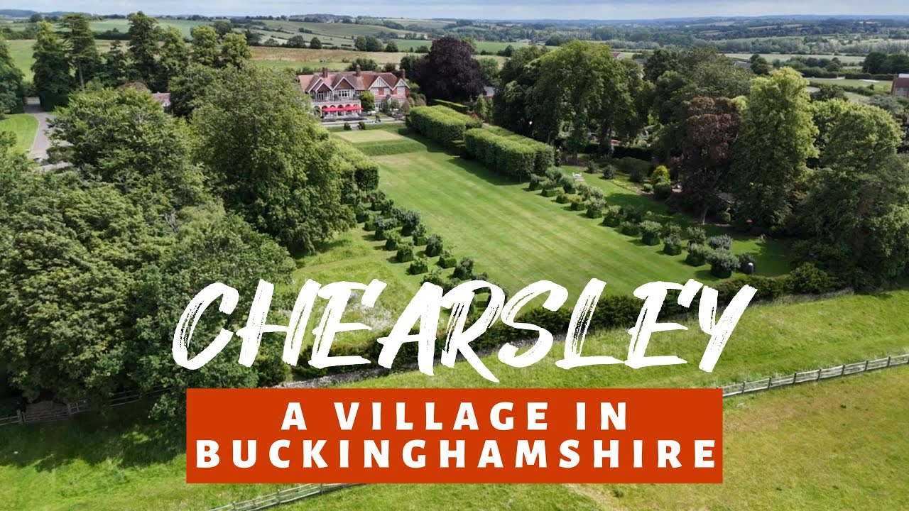 CHEARSLEY || A VILLAGE IN BUCKINGHAMSHIRE || UNITED KINGDOM