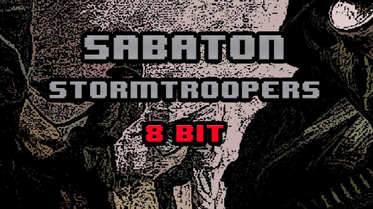 Sabaton - Stormtroopers  [8-bit]