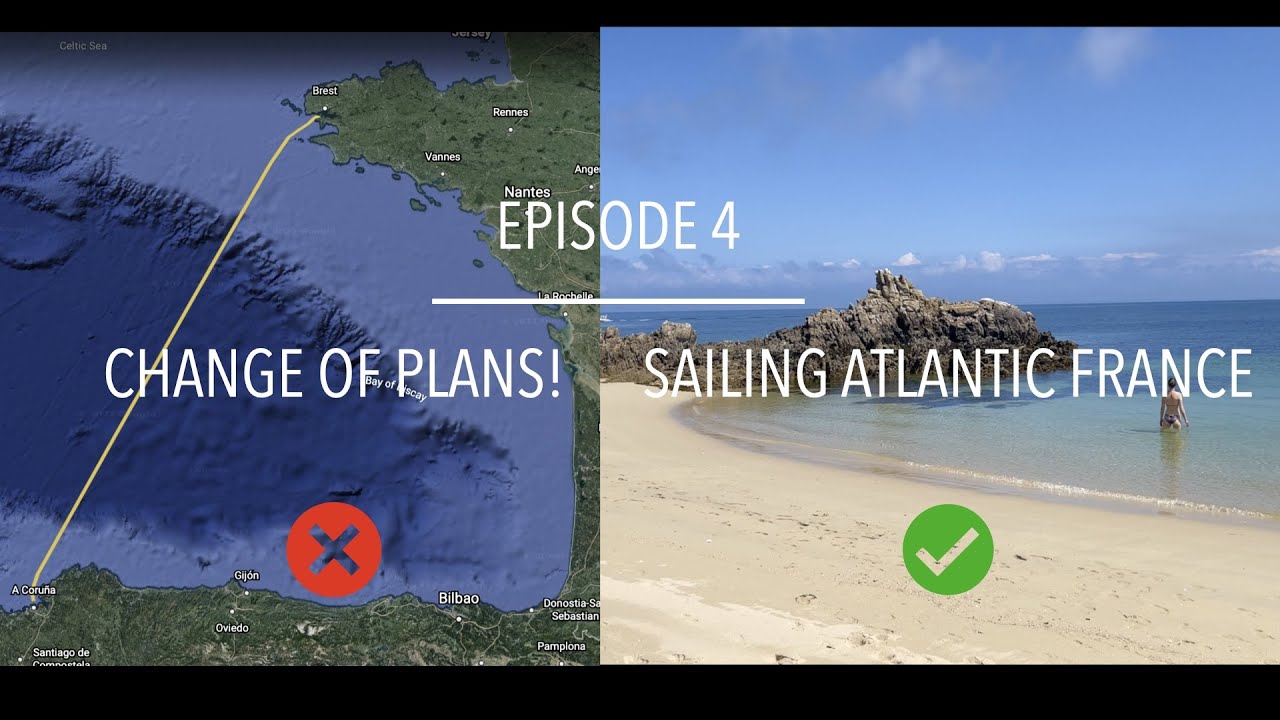 Change of Plans! Sailing the Atlantic Coast of France.