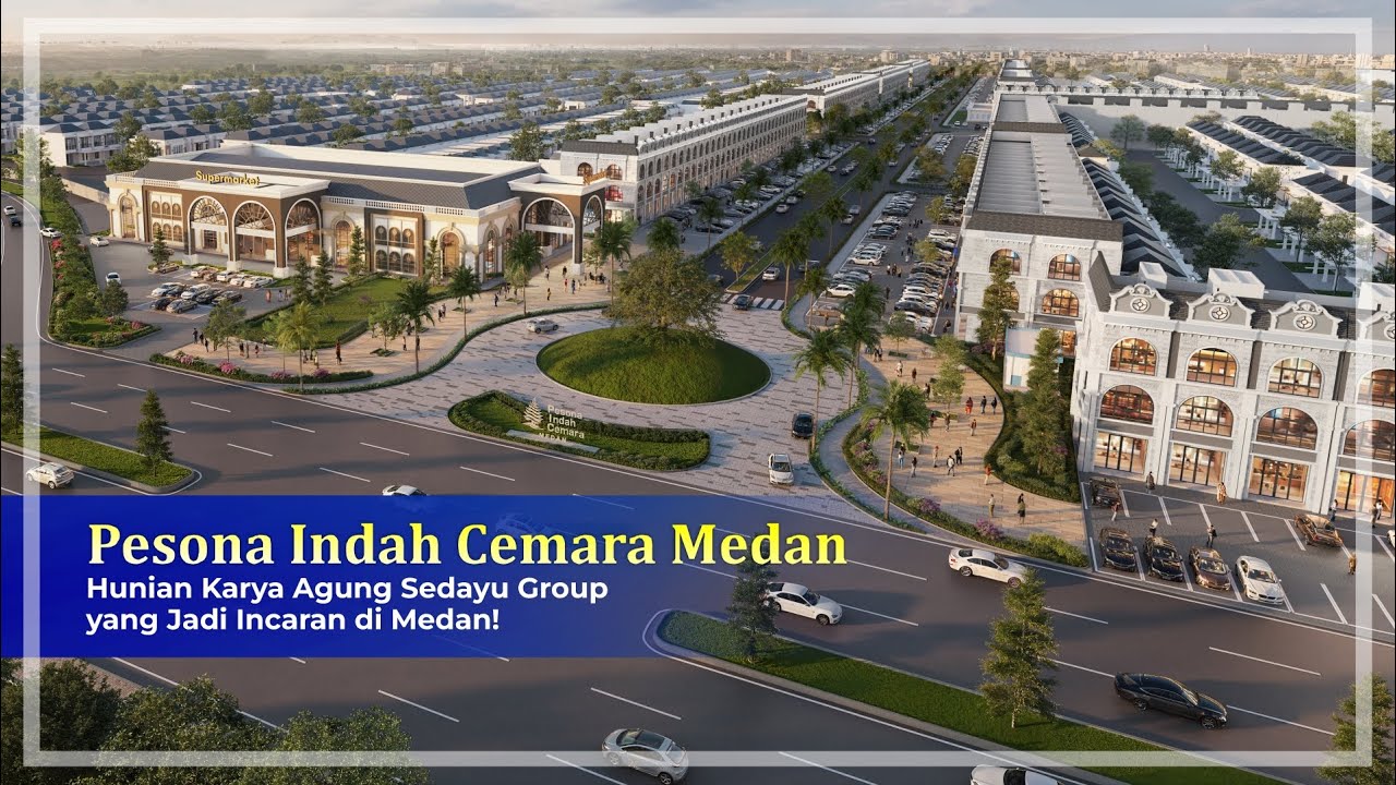 Pesona Indah Cemara Medan : Hunian Karya Agung Sedayu Group yang Jadi Incaran di Medan!