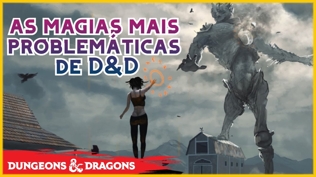 AS MAGIAS MAIS PROBLEMÁTICAS DE D&D 5E
