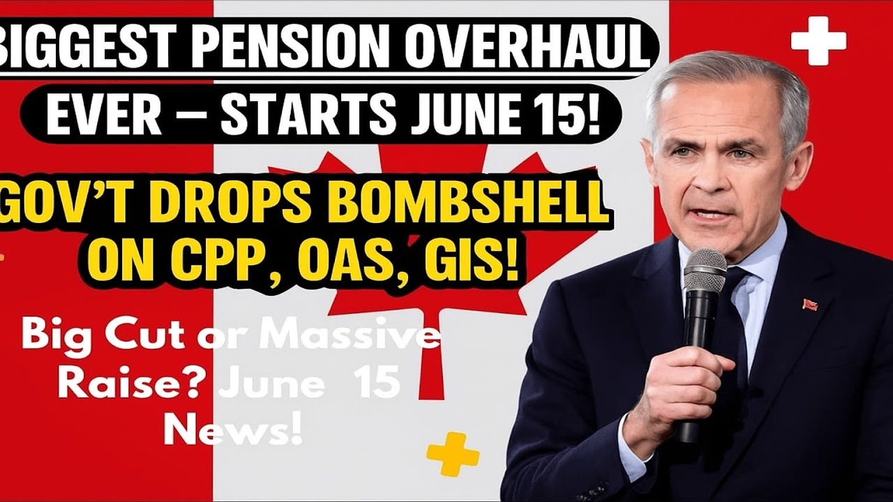 Major Shakeup in CPP, OAS & GIS Payments &ndash; Effective June 15, 2025!