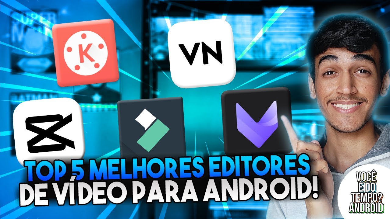 TOP 5 MELHORES EDITORES DE VÍDEO PARA ANDROID - ATUALIZADO 2023