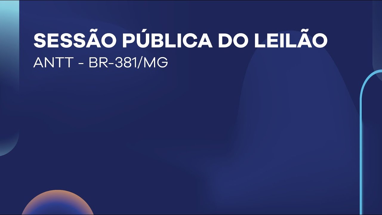 SESS&Atilde;O P&Uacute;BLICA DO LEIL&Atilde;O ANTT - BR-381/MG