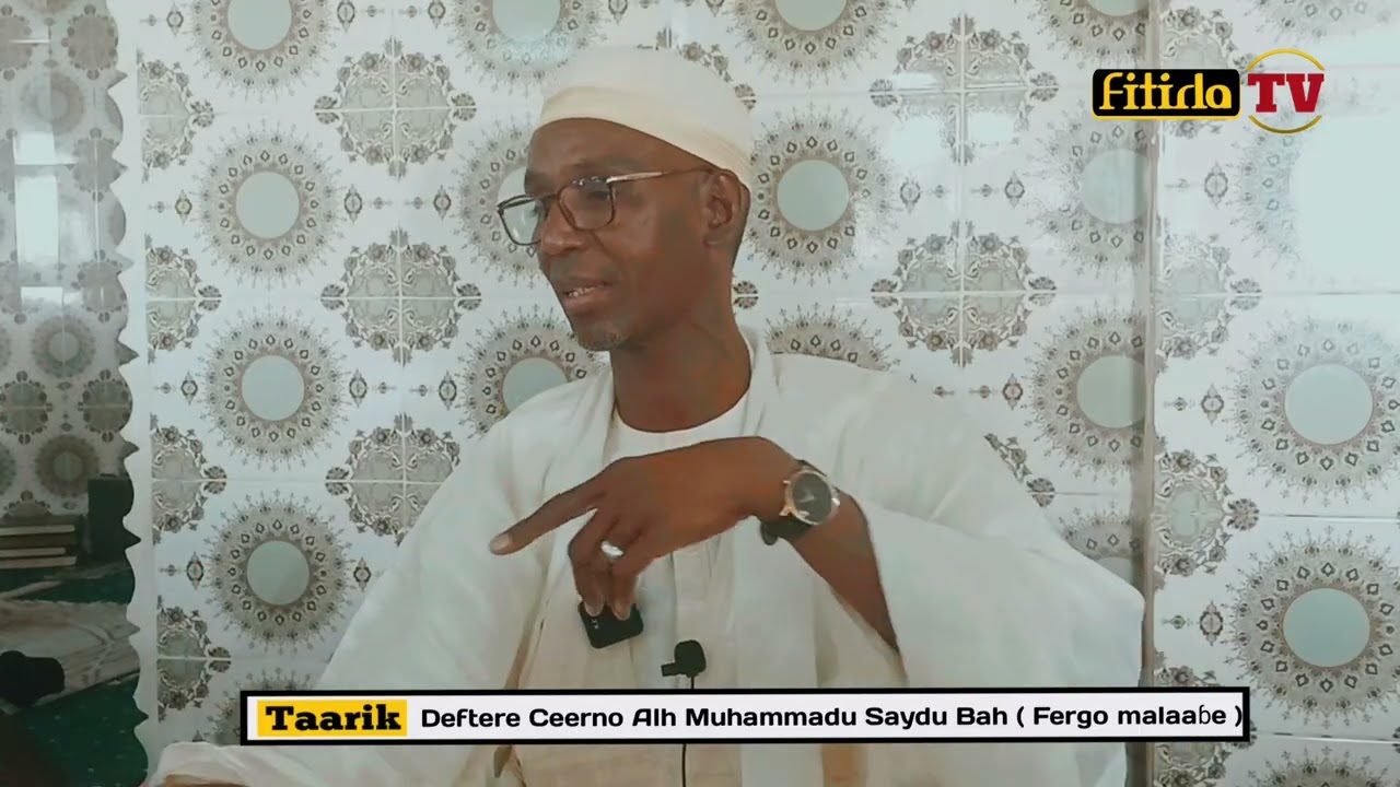 Taarik: Deftere Ceerno Alh Muhammadu Saydu Bah (Fergo malaaɓe ) e ballal Ceerno Basiiru Caam 