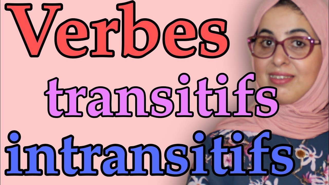 Verbes transitifs et verbe intransitifs