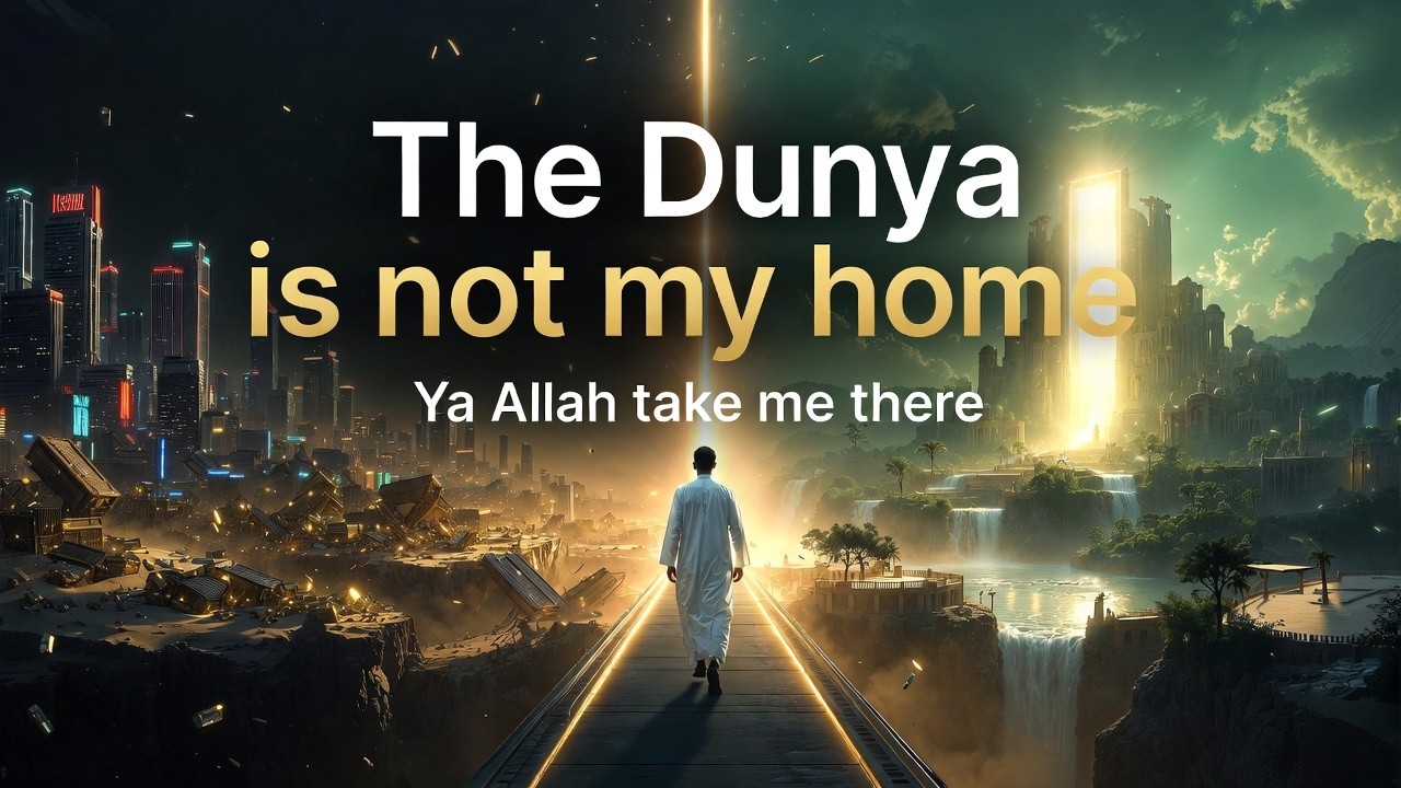 This Dunya Is Not My Home – Powerful Reminder of the Akhirah | English Nasheed