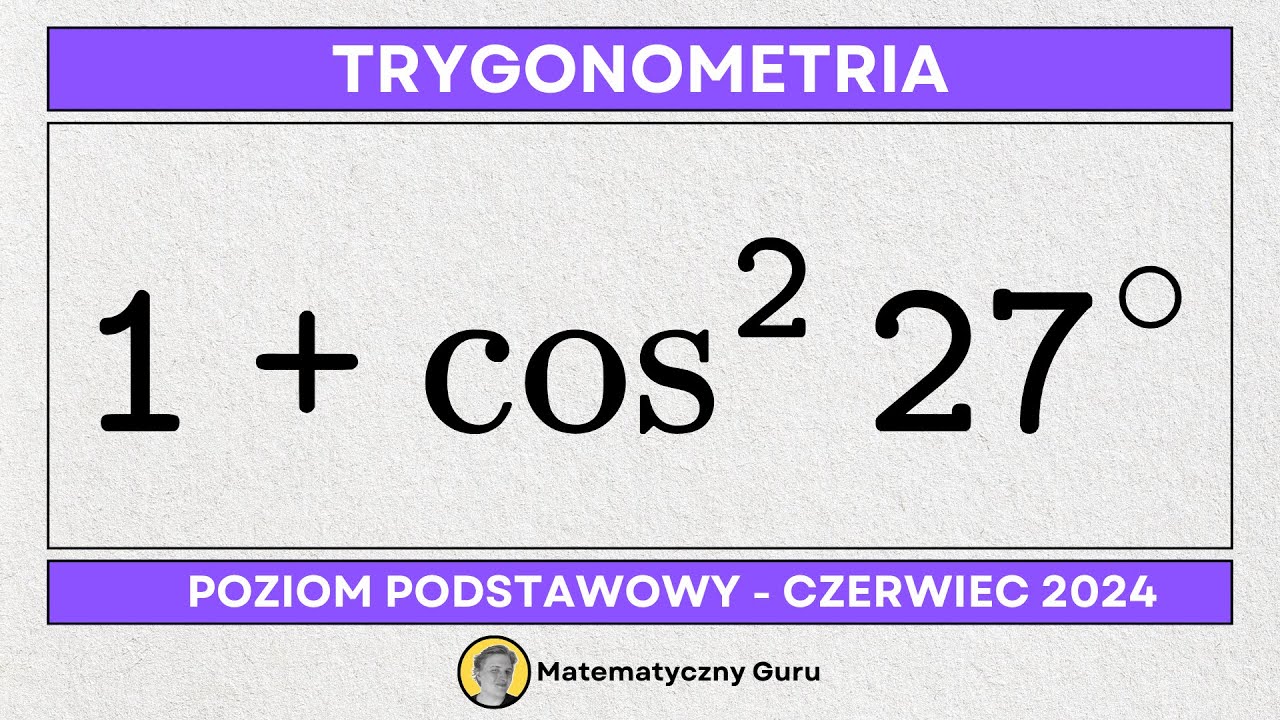 Matura podstawowa czerwiec 2024 - zadanie 19 - trygonometria