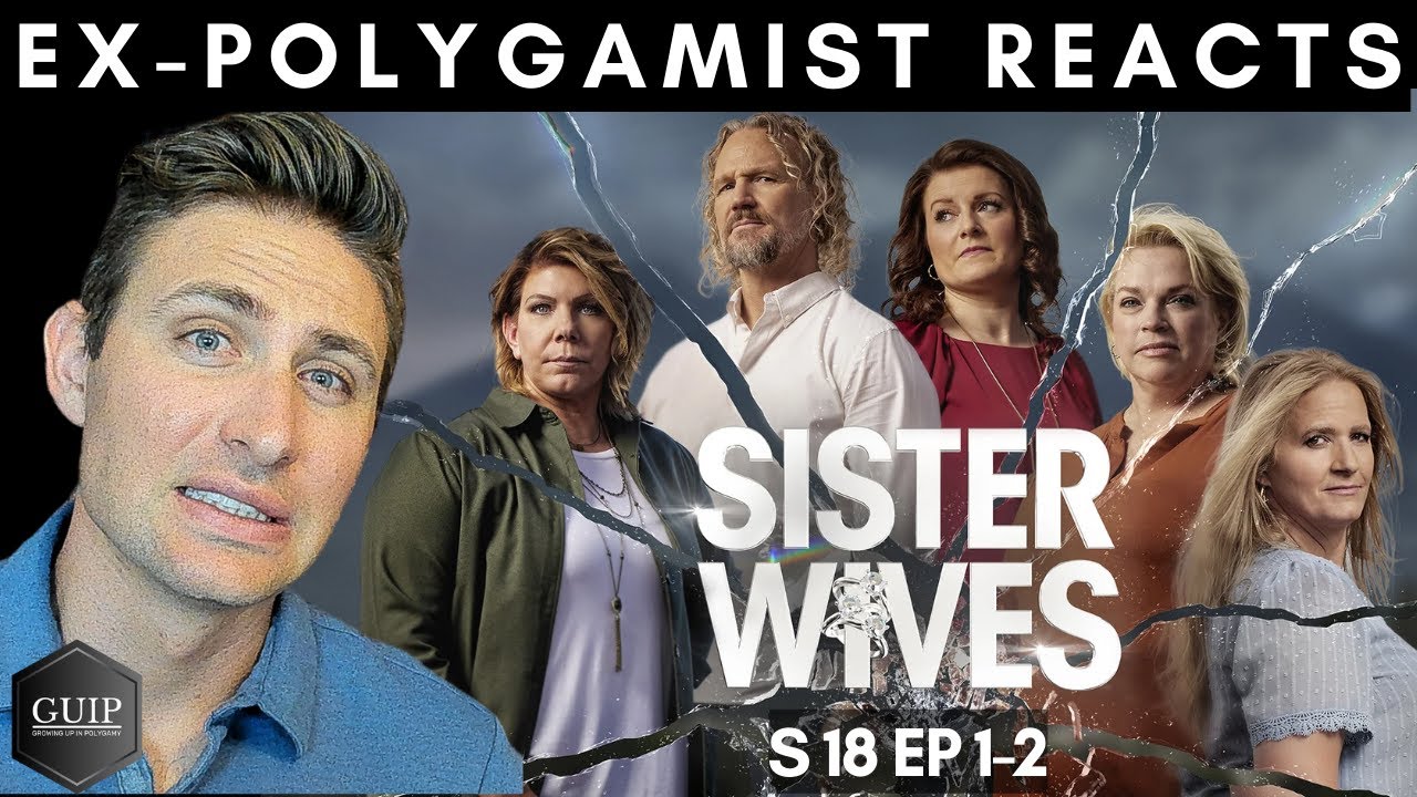 Ex-Polygamist Reacts to Sister Wives Season 18 Episodes 1-2: Inside Insights and Honest Opinions