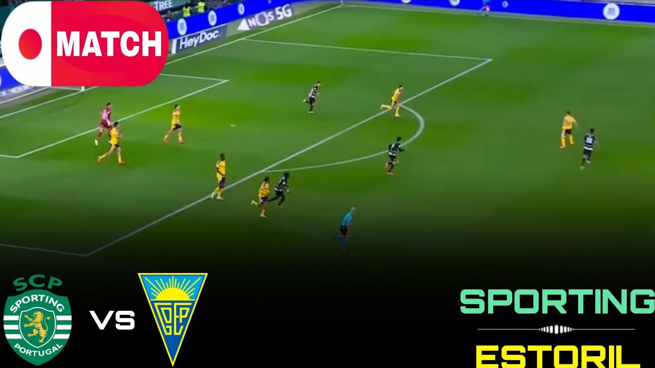 LIVE : Sporting vs Estoril Praia Live Stream / Portuguese Primeira Liga Match - 2026
