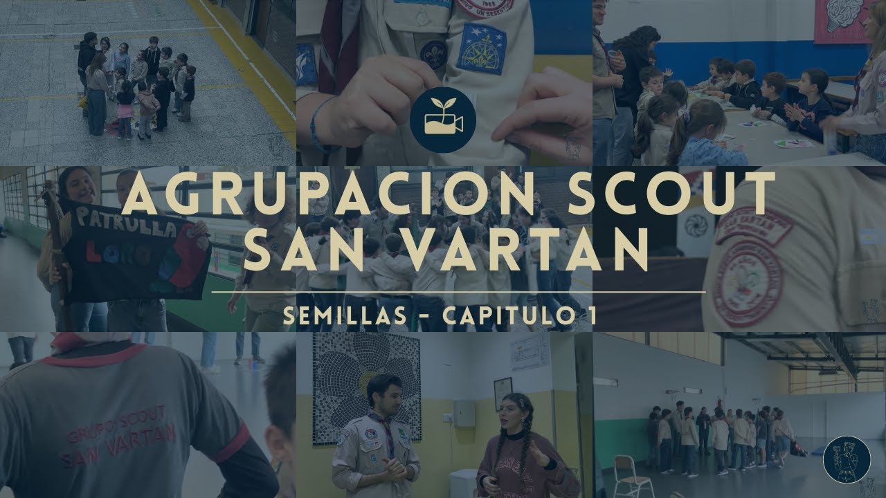 SCOUT SAN VARTAN | SEMILLAS - capitulo 1