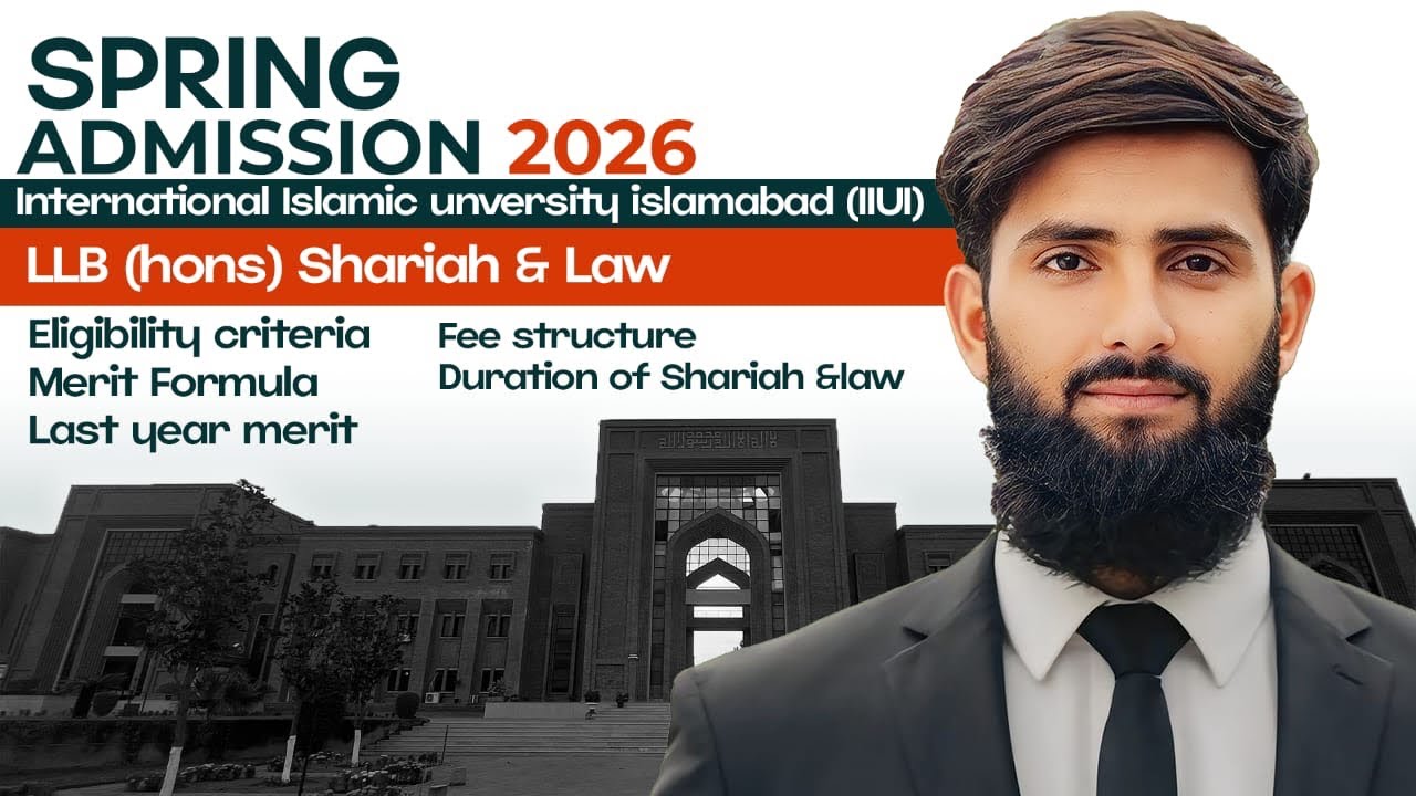 IIUI LLB (Hons) Shariah & Law Admissions 2026 Complete Guide (Eligibility,Merit Formula, Last Merit)