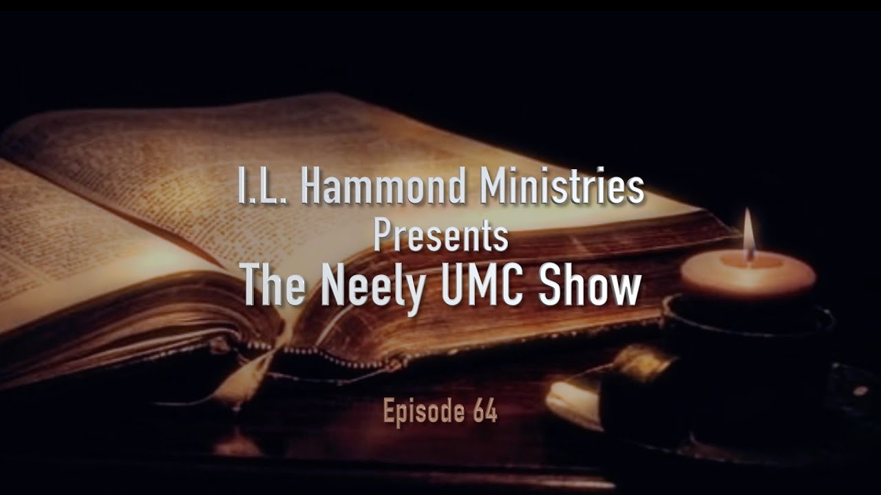 Neely UMC - Episode 64