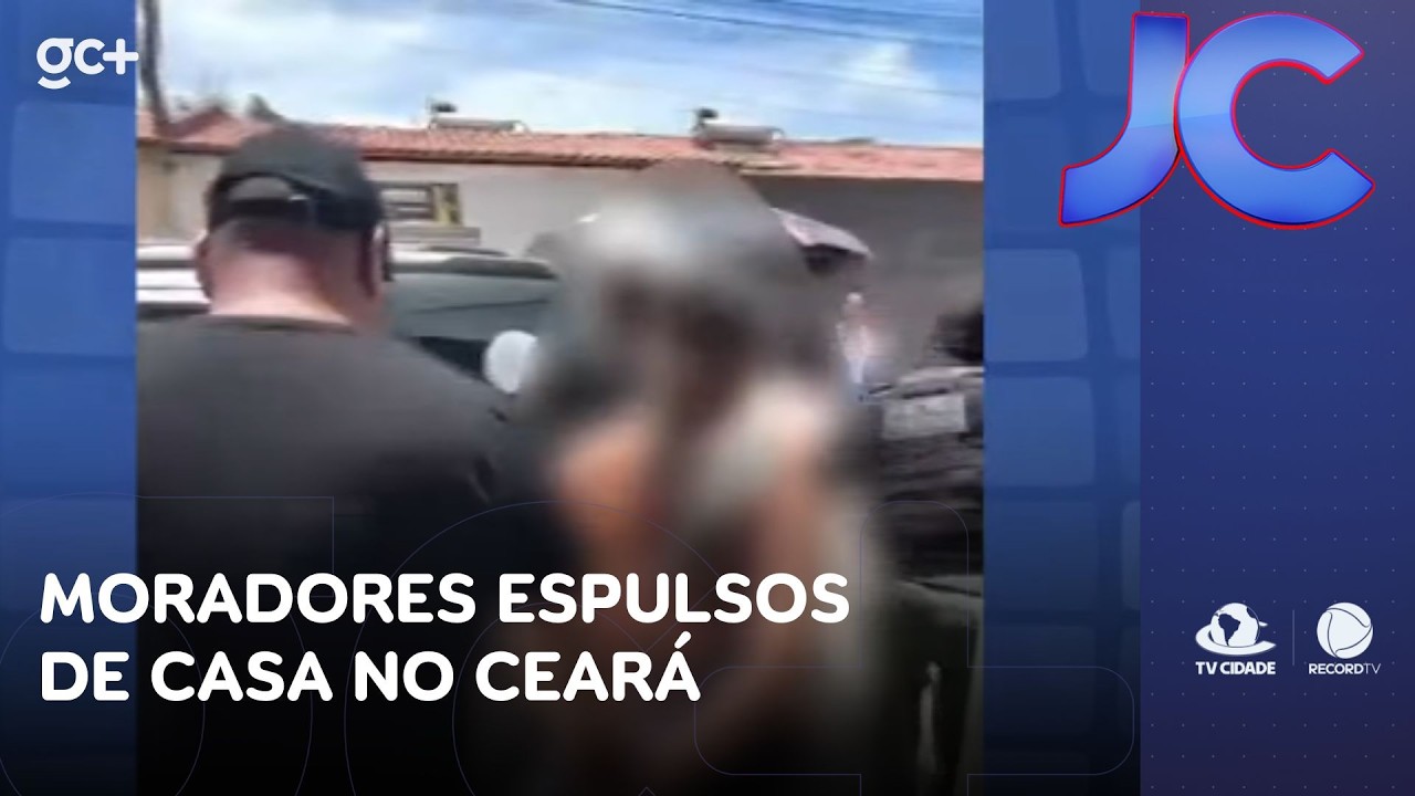 Sobe para 73 o número de pessoas presas por expulsar moradores de casa no Ceará | Jornal da Cidade