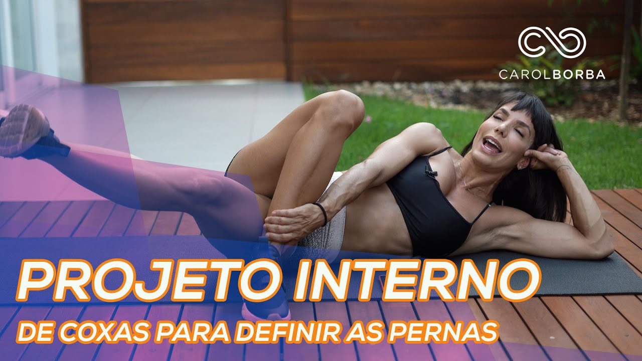 Como acabar com a Celulite na parte interna da Coxa! - Carol Borba