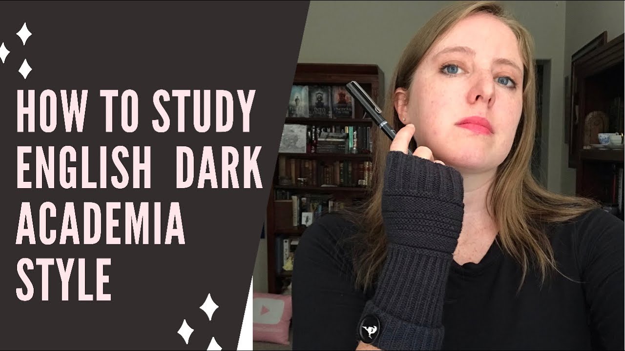 How to Study English Dark Academia Style