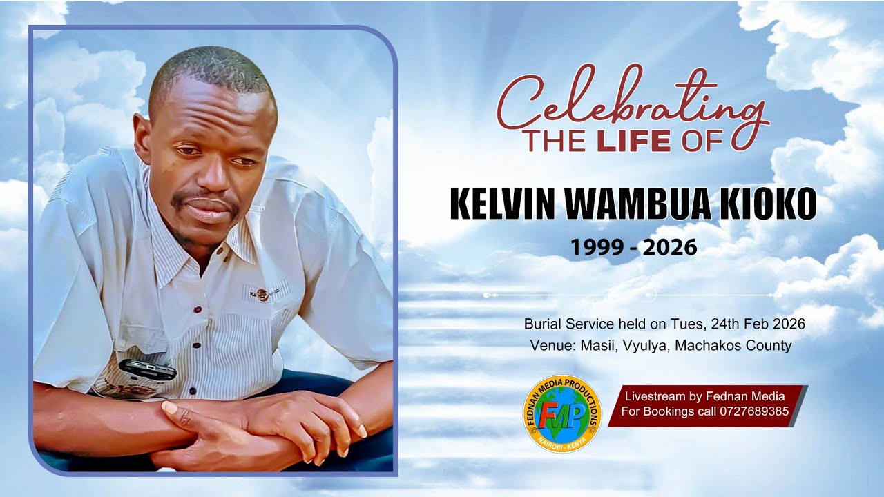 Celebrating the life Kelvin Wambua Kioko 1990-2026