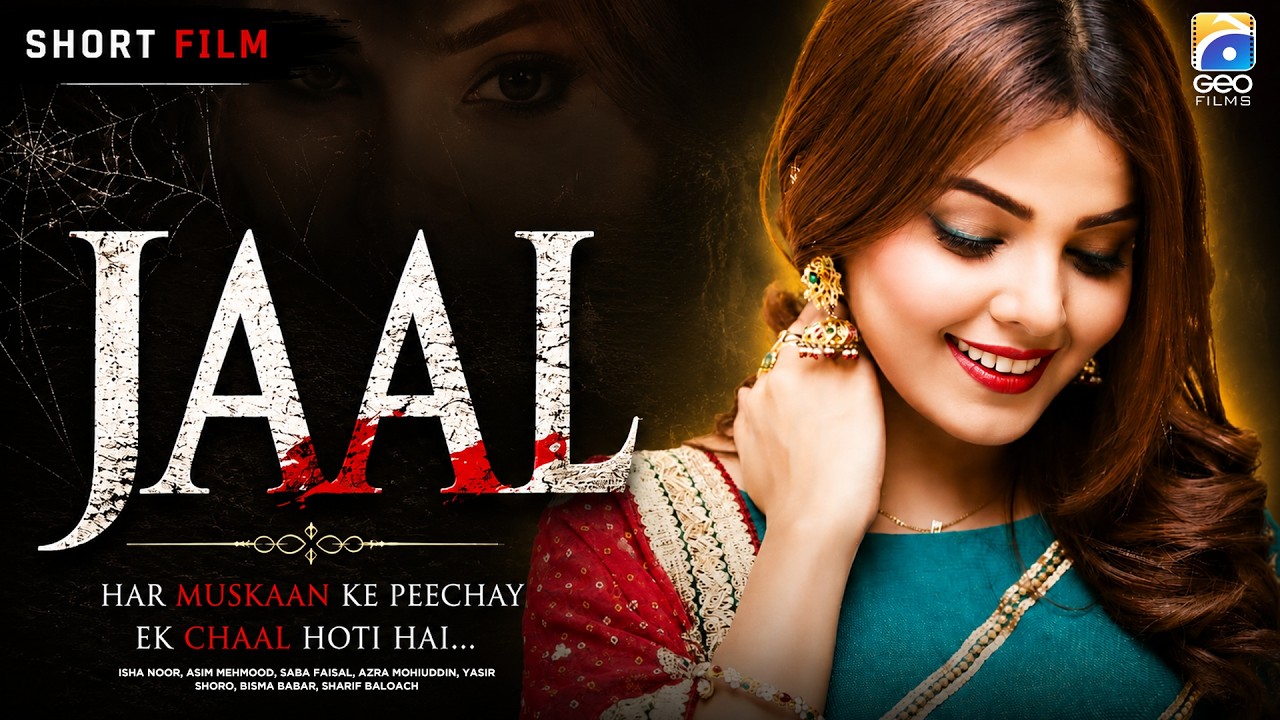 Jaal | Short Film | Isha Noor - Asim Mehmood - Saba Faisal | Geo Films