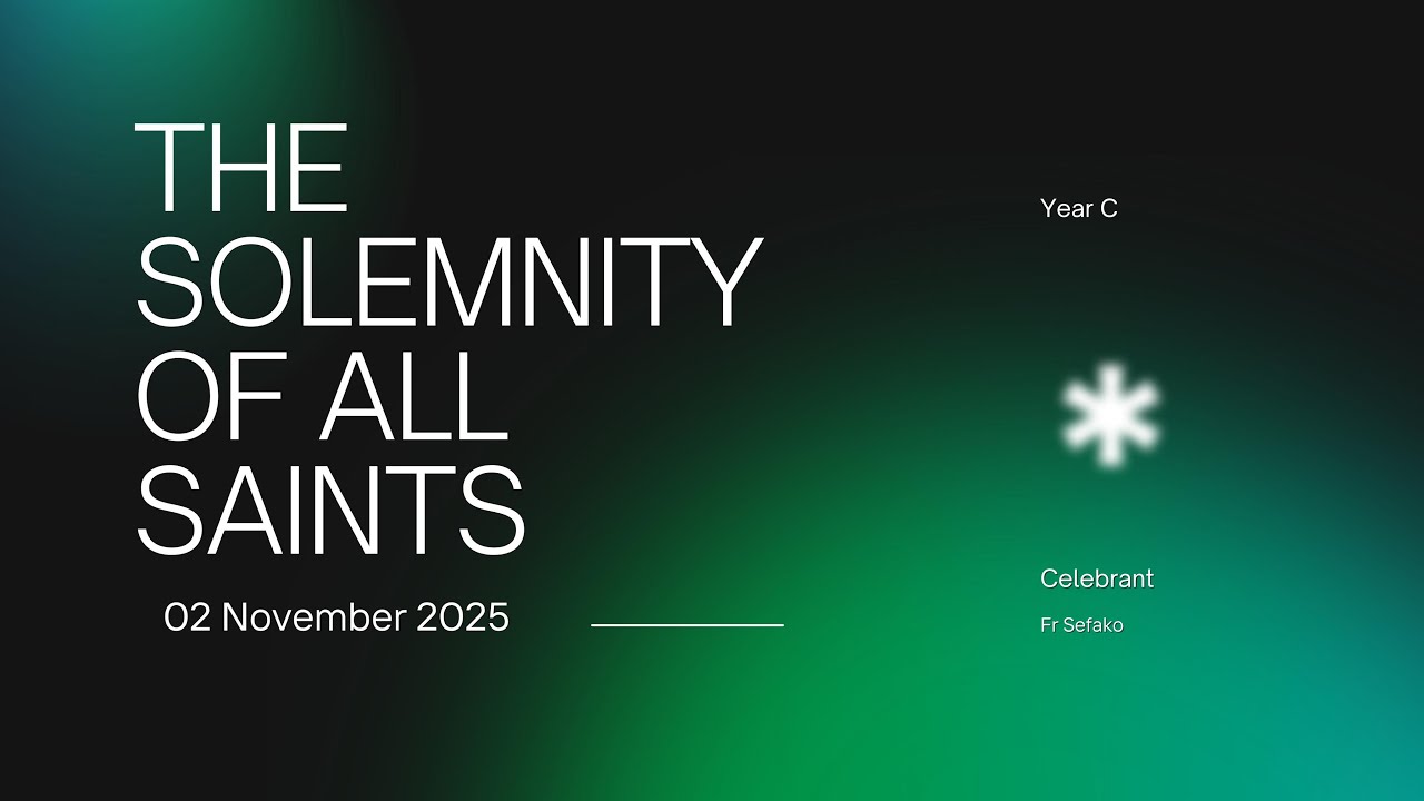 Solemnity of the Saints 2025 | 31st Sunday of Ordinary Time | 02 November 2025