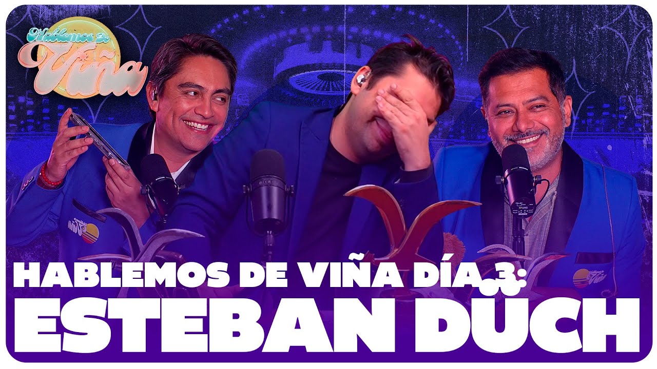 HABLEMOS DE VIÑA – ESTEBAN DUCH | FABRIZIO COPANO, PEDRO RUMINOT Y SERGIO FREIRE | 23/02