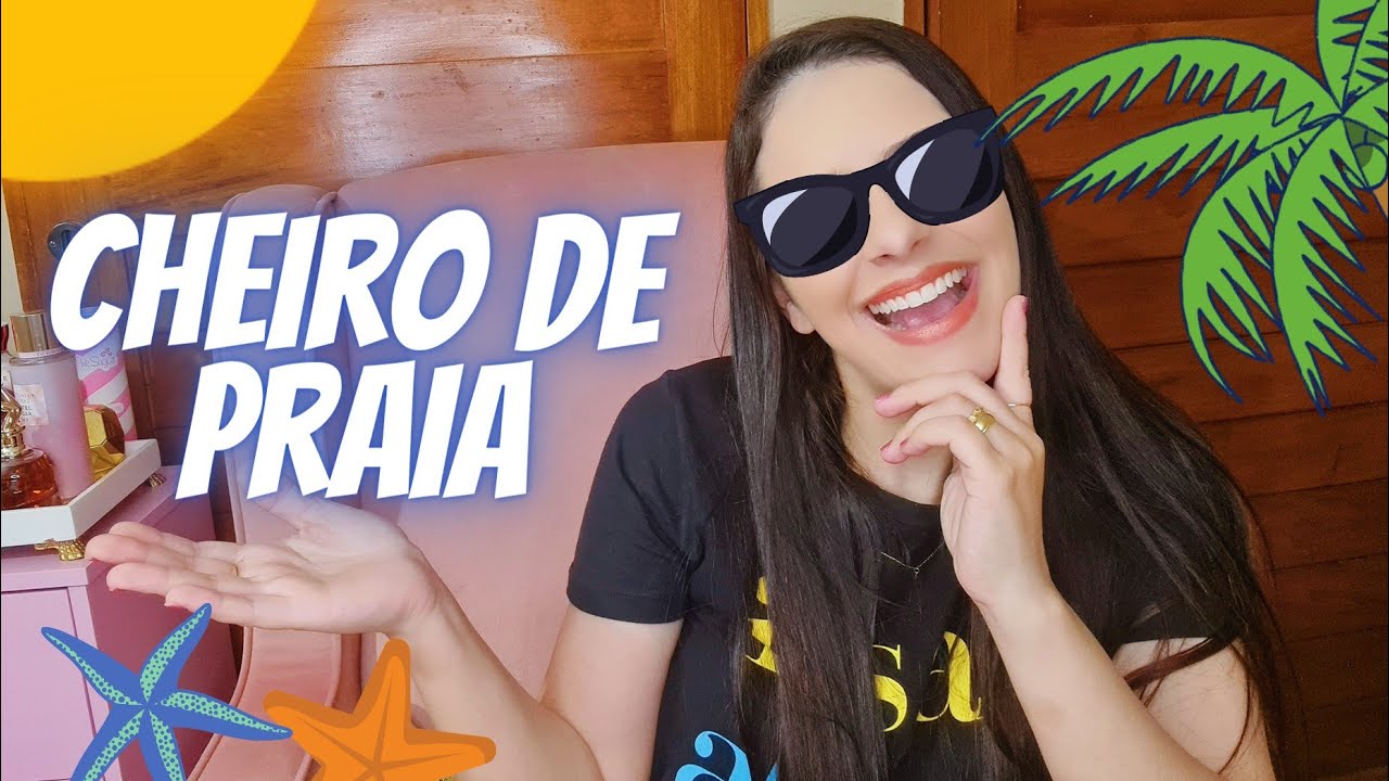 CHEIRO DE PRAIA!