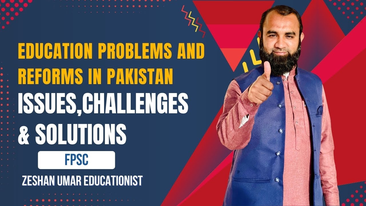 Education Problems and Reforms in Pakistan | Issues, Challenges & Solutions | Pedagogy | FPSC Prep