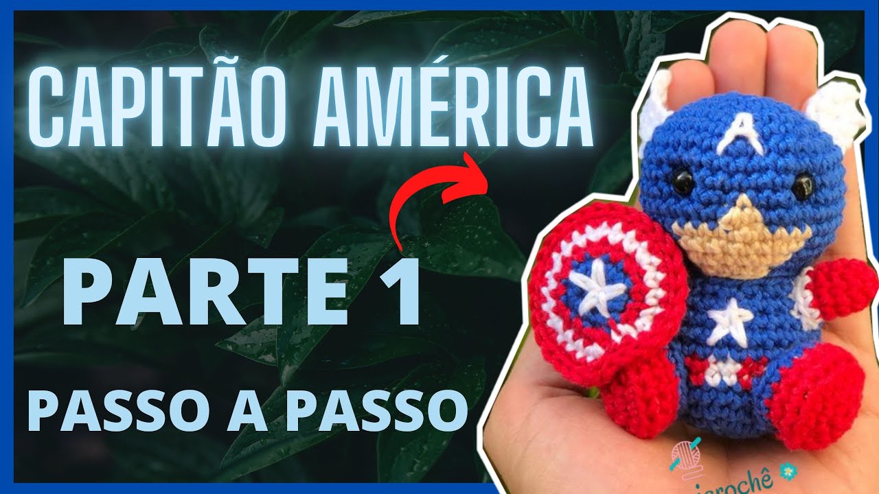 Como Fazer o Mini Capitão América em Amigurumi #PARTE1 - Passo a Passo Detalhado.