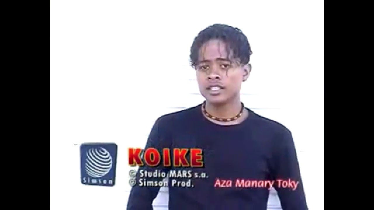 Koike :: Aza manary toky