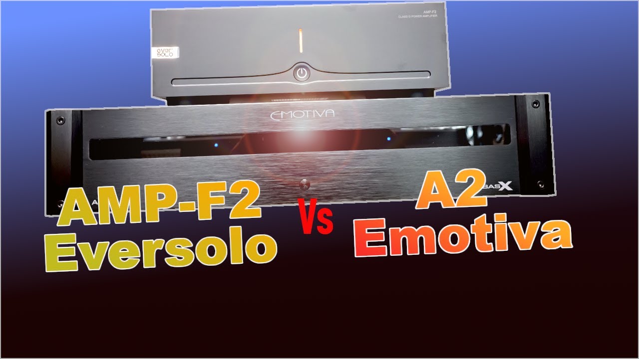 Eversolo AMP F2 vs Emotiva A2 - Porównanie końcówek mocy
