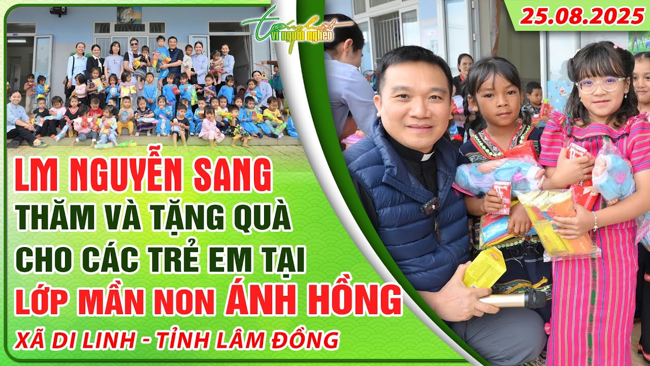 THVNN - LM NGUYỄN SANG | THĂM & TẶNG QUÀ CHO CÁC TRẺ EM TẠI LỚP MẦM NON ÁNH HỒNG - L.ĐỒNG| 24.8.2025