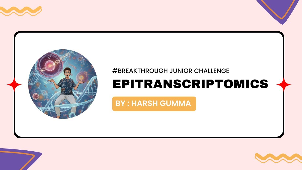 Epitranscriptomics Explained | RNA Sticky Notes & Diabetes | Breakthrough Junior Challenge 2025
